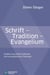 Schrift - Tradition - Evangelium - Studien zum frühen Judentum und zur paulinischen Theologie