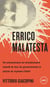 Errico Malatesta - Vie extraordinaire du révolutionnaire le plus craint par tous les gouvernements