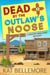 Dead by the Outlaw's Noose - A Maddie Swallows Mystery, #8