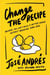 Change the Recipe - Because You Can't Build a Better World Without Breaking Some Eggs