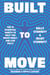Built to Move - The 10 essential habits that will help you live a longer, healthier life