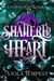 Shattered Heart - Enchanted Wishes