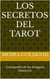 Los Secretos del Tarot - Compendio de los antiguos Maestros, #1