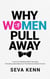 Why Women Pull Away:       A Cure for Relationship Frustration; Five Masculine Behaviors the Feminine Wants Forever