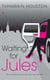 Waiting for Jules - A Novel