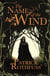 The Name of the Wind - The legendary must-read fantasy masterpiece