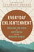 Everyday Enlightenment - Your guide to inner peace and happiness