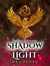 Battles Between Shadow and Light