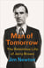 Man of Tomorrow - The Relentless Life of Jerry Brown