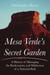 Mesa Verde's Secret Garden - A History of Managing the Backcountry and Wilderness of a National Park