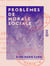 Problèmes de morale sociale