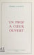 Un prof à cœur ouvert : autobiographie