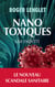 Nanotoxiques - Une enquête