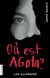 Où est Agota? - Les Allergiks, regroupé