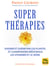 Super thérapies - Soigner et guérir par les plantes et champignons médicinaux et le jeûne