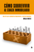 Cómo sobrevivir al crack inmobiliario - Guía útil para vendedores/compradores y caseros/inquilinos