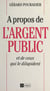 À propos de l'argent public et de ceux qui le dilapident