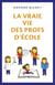 La Vraie Vie des Profs d'École