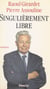 Singulièrement libre - Entretiens