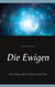 Die Ewigen - Eine Reise durch Raum und Zeit