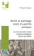 Rome et Carthage avant les guerres puniques - Les trois premiers traités romano-carthaginois décrits par Polybe