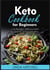 Keto Cookbook For Beginners - Low-Budget, Delicious keto Recipes for Staying Healthy, Eating Well and Losing Weight