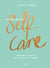 Proyecto self-care - Descubre el poder de cuidarte a ti misma