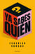 Ya Sabe´s Quie´n