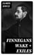 Finnegans Wake + Exiles - Experimental Novel and Play
