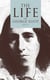 The Life of George Eliot (Vol. 1-3) - As Related in Her Letters and Journals (Complete Edition)