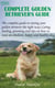 The Complete Golden Retriever's Guide - The complete guide to raising your golden retriever the right way; Caring, feeding, grooming and tips on how to raise an