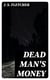 Dead Man's Money - A Thriller
