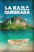 La rama quebrada - Misión a las islas prohibidas