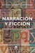 Narración y ficción - Literatura e invención de mundos