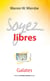 Soyez libres - Commentaire biblique et pratique sur l'Épître aux Galates