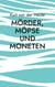 Mörder, Möpse und Moneten