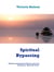 Spiritual Bypassing - Konkrete psychologische Themen unter dem Decknamen "Spirituelle Suche"