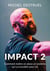 Impact 2 - Comment mettre en place un système qui va travailler pour toi