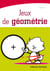 Jeux de géométrie