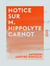 Notice sur M. Hippolyte Carnot