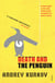 Death and the Penguin - A darkly comic Ukrainian literary crime novel about guilt and survival