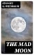 The Mad Moon