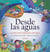 Desde las aguas - Cuentos de la tradición oral maya