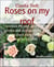 Roses on my roof - roses on my roof, pearls in my garden and daisies on my plate vegan short story for animal rights activists
