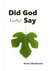 Did God Really? Say - 95 Theses on Your Victory over Sin through Jesus Christ. Complete edition with detailed study sections.