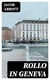 Rollo in Geneva