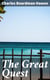 The Great Quest - A romance of 1826, wherein are recorded the experiences of Josiah Woods of Topham, and of those others with whom he sailed for Cuba and the Gulf of Guinea