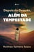 Depois do Deserto, Ale´m da Tempestade