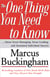 The One Thing You Need to Know - ... About Great Managing, Great Leading, and Sustained Individual Success