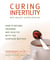 Curing Infertility with Ancient Chinese Medicine - How to Become Pregnant and Healthy with the Hunyuan Method